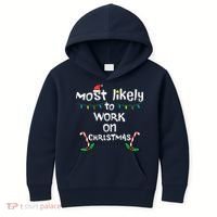 Most Likely To Work Christmas Xmas Family Matching Kids Hoodie thumb 0