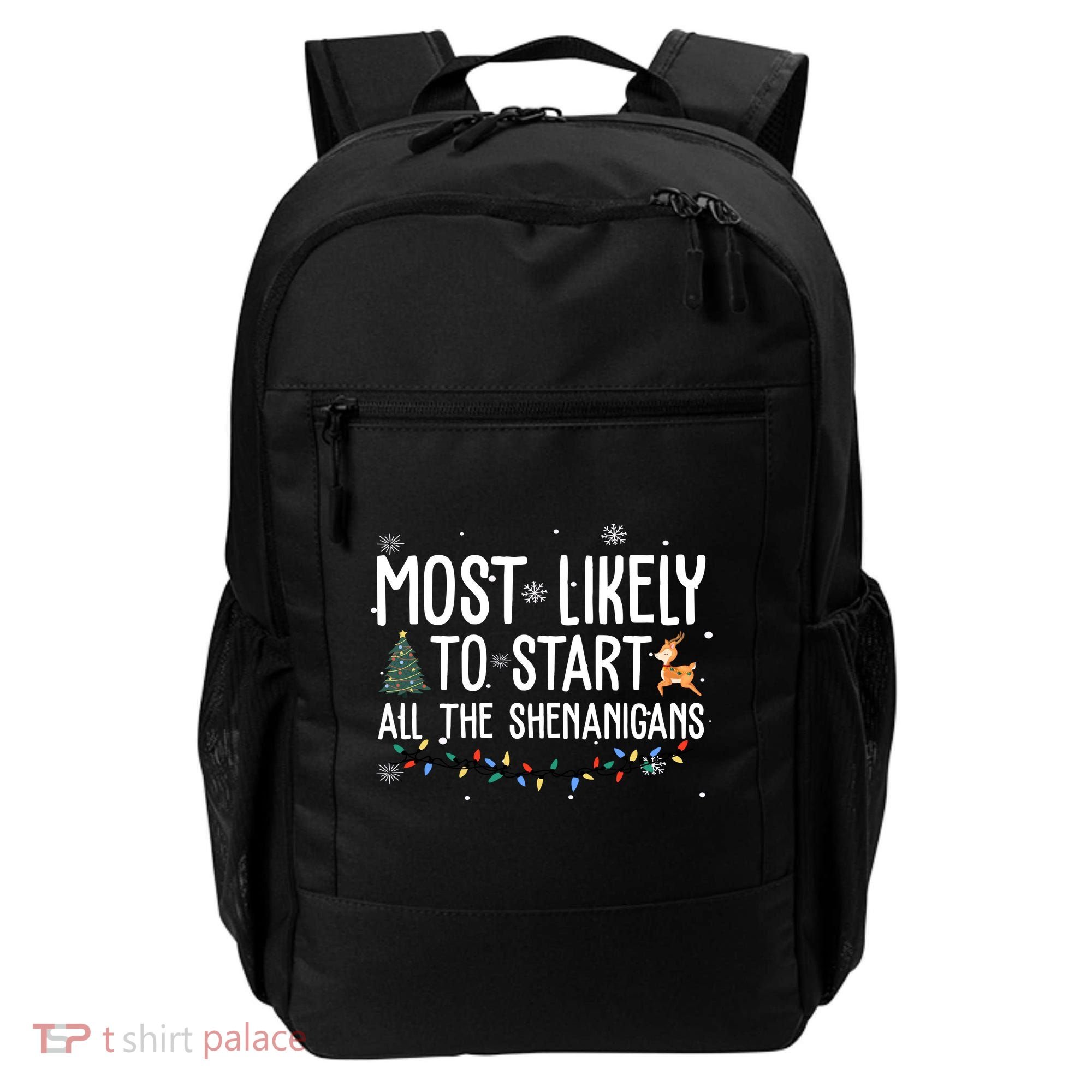 Most Likely To Start All The Shenanigans Funny Christmas Backpack