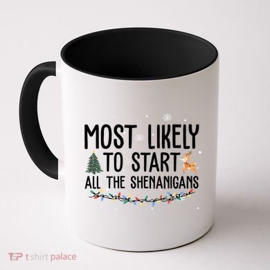 Most Likely To Start All The Shenanigans Funny Christmas Coffee Mug