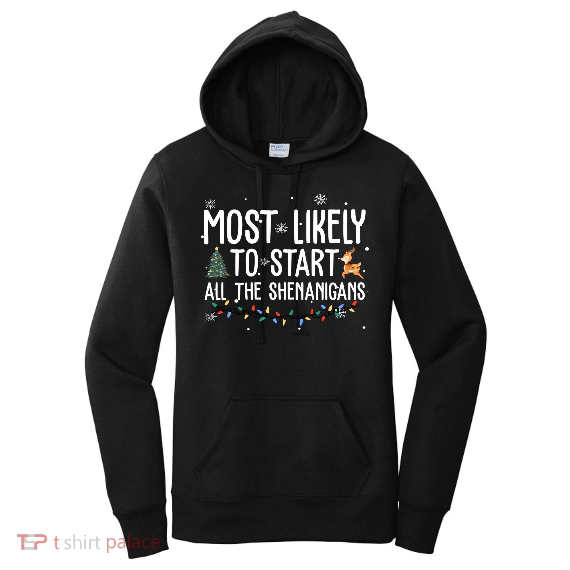 Most Likely To Start All The Shenanigans Funny Christmas Women's Hoodie
