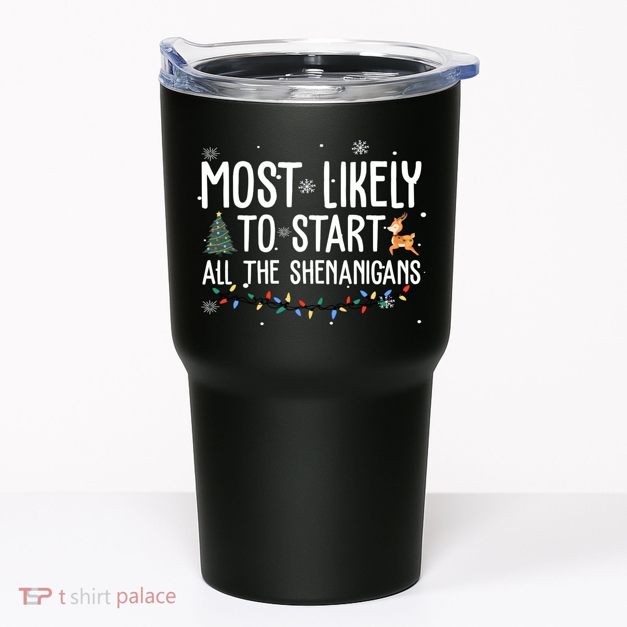 Most Likely To Start All The Shenanigans Funny Christmas Tumbler