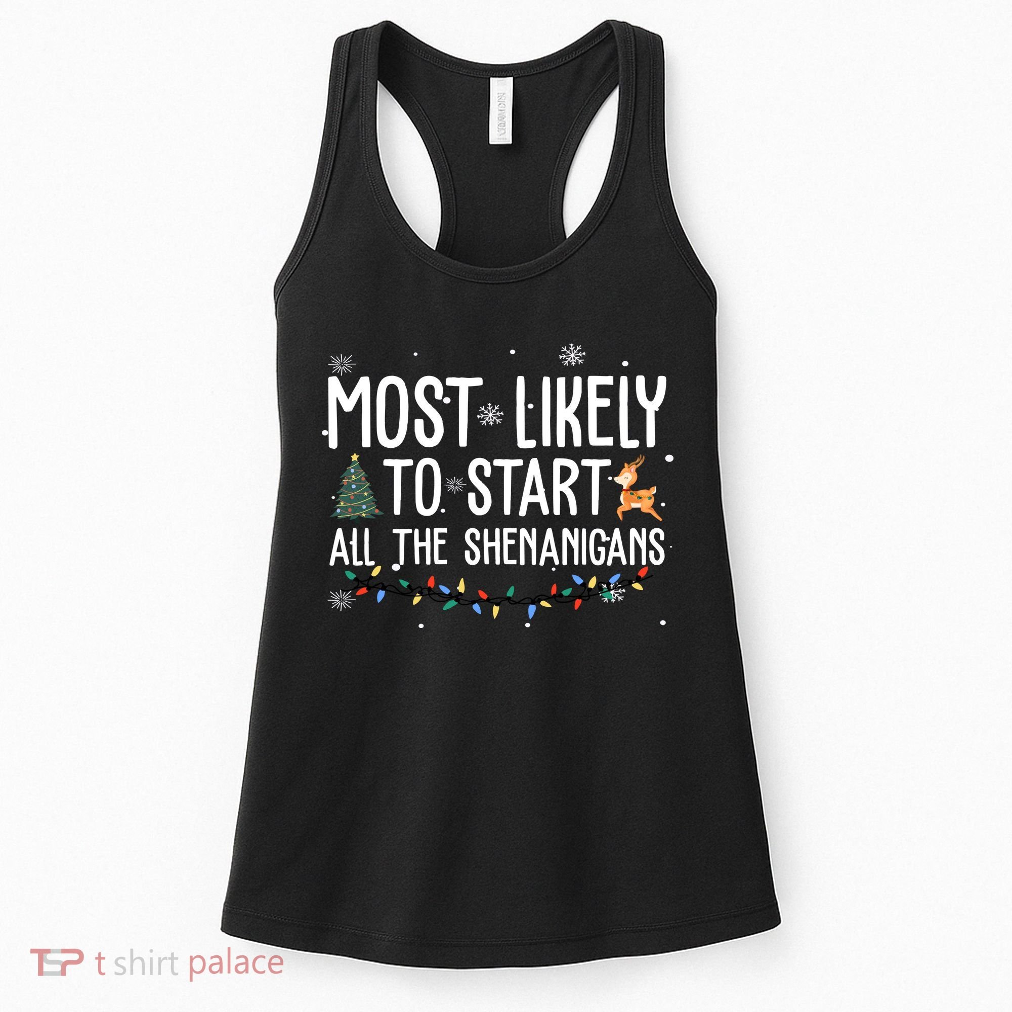 Most Likely To Start All The Shenanigans Funny Christmas Women's Tank Top