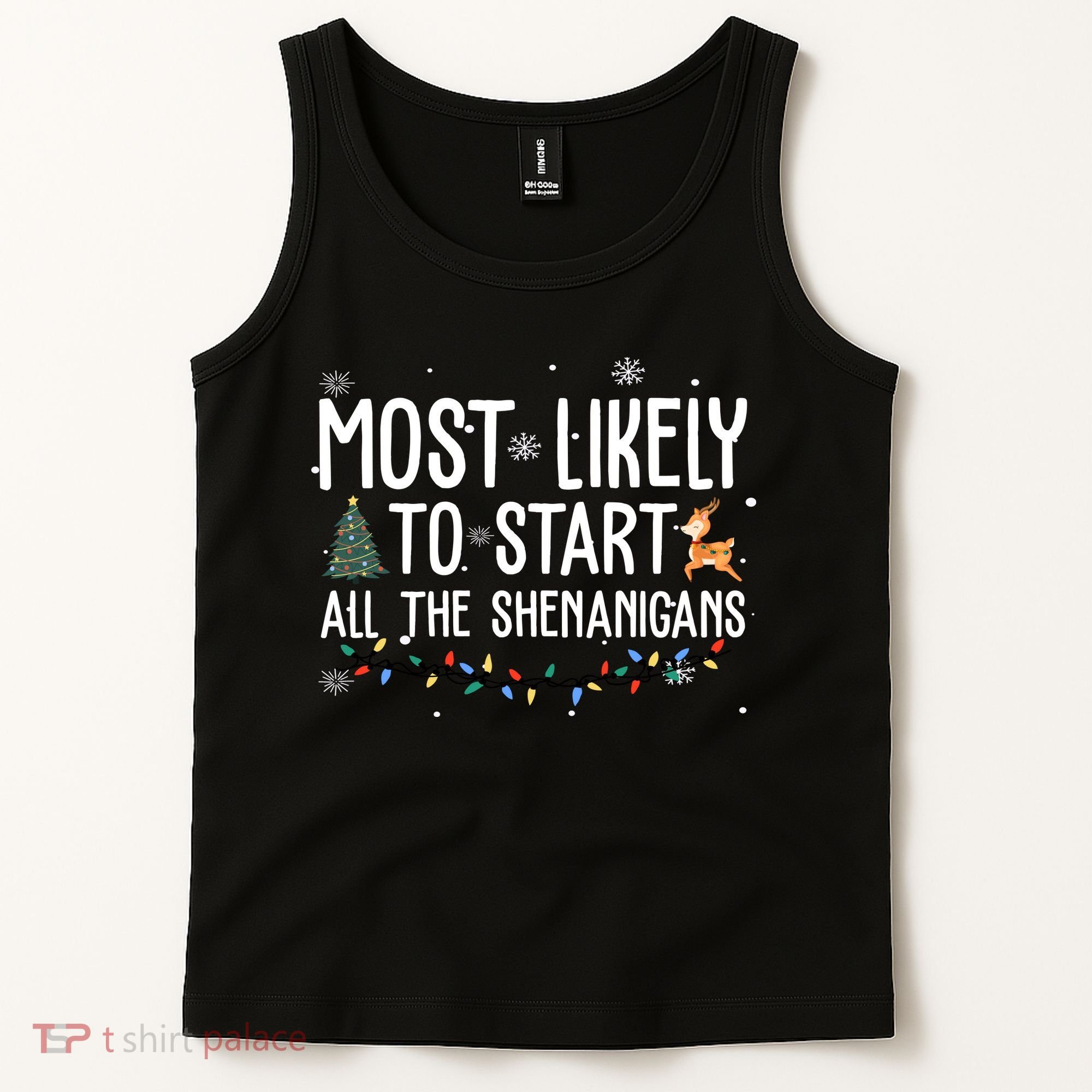 Most Likely To Start All The Shenanigans Funny Christmas Tank Top