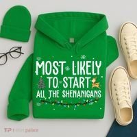 Most Likely To Start All The Shenanigans Funny Christmas Hoodie thumb 4