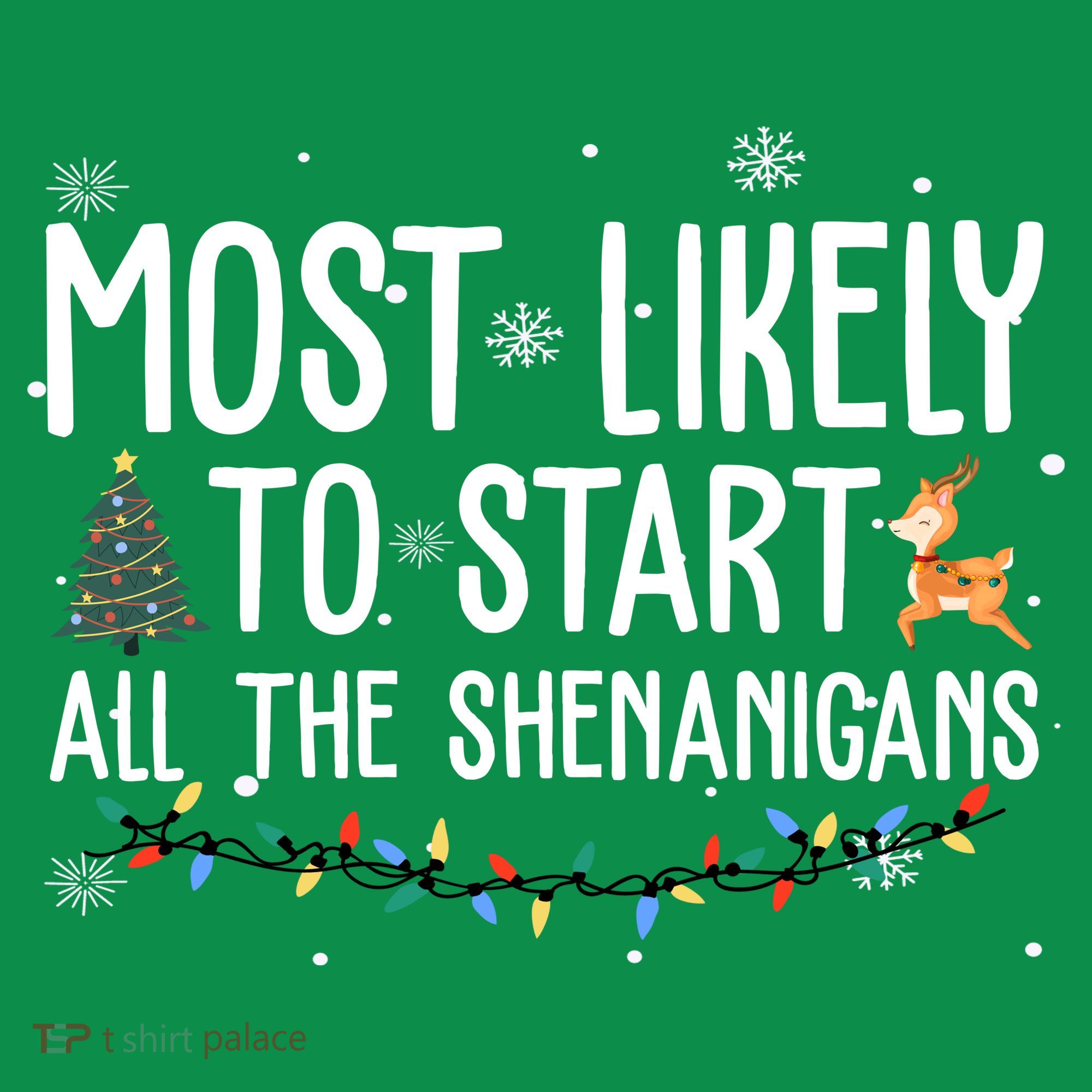 Most Likely To Start All The Shenanigans Funny Christmas Sweatshirt