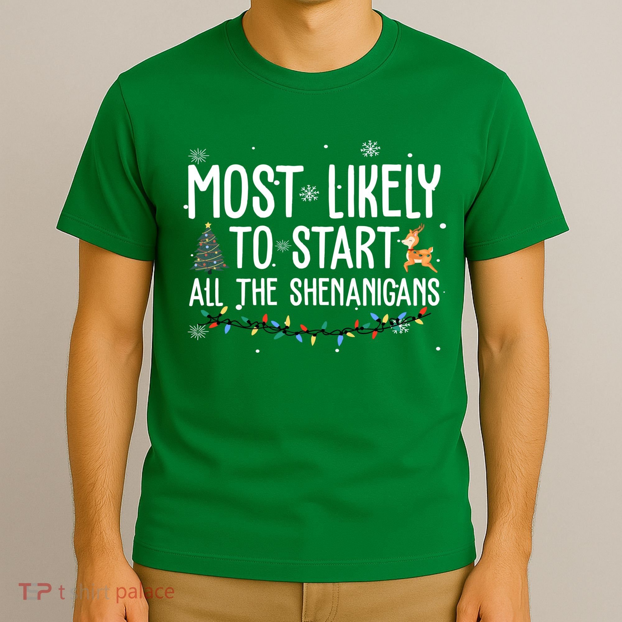 Most Likely To Start All The Shenanigans Funny Christmas T-Shirt