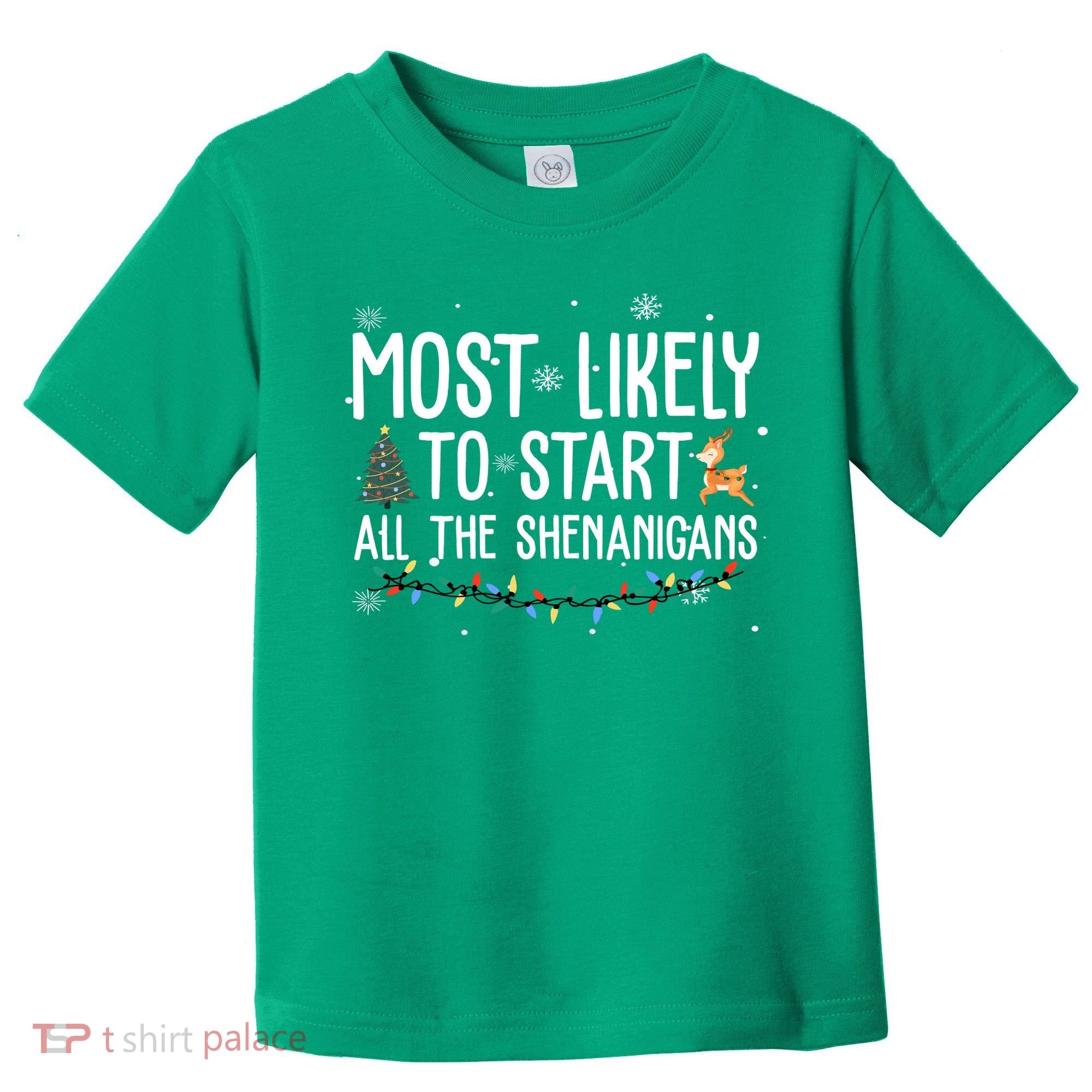 Most Likely To Start All The Shenanigans Funny Christmas Toddler T-Shirt