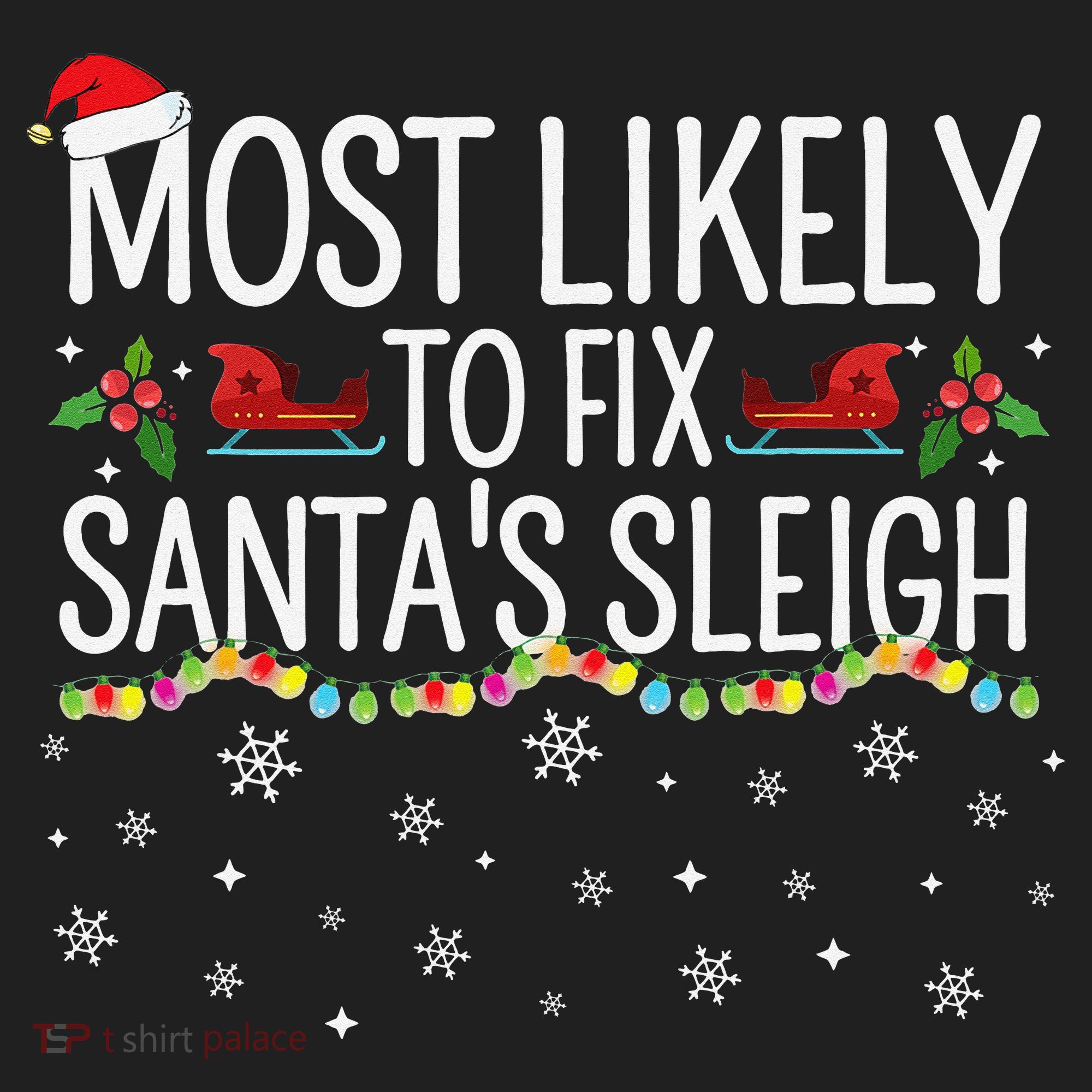 Most Likely to Fix Santa Sleigh Funny Christmas Pajamas Xmas  Women's Sweatshirt