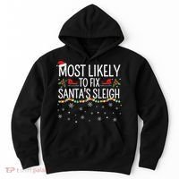 Most Likely to Fix Santa Sleigh Funny Christmas Pajamas Xmas  Hoodie thumb 0