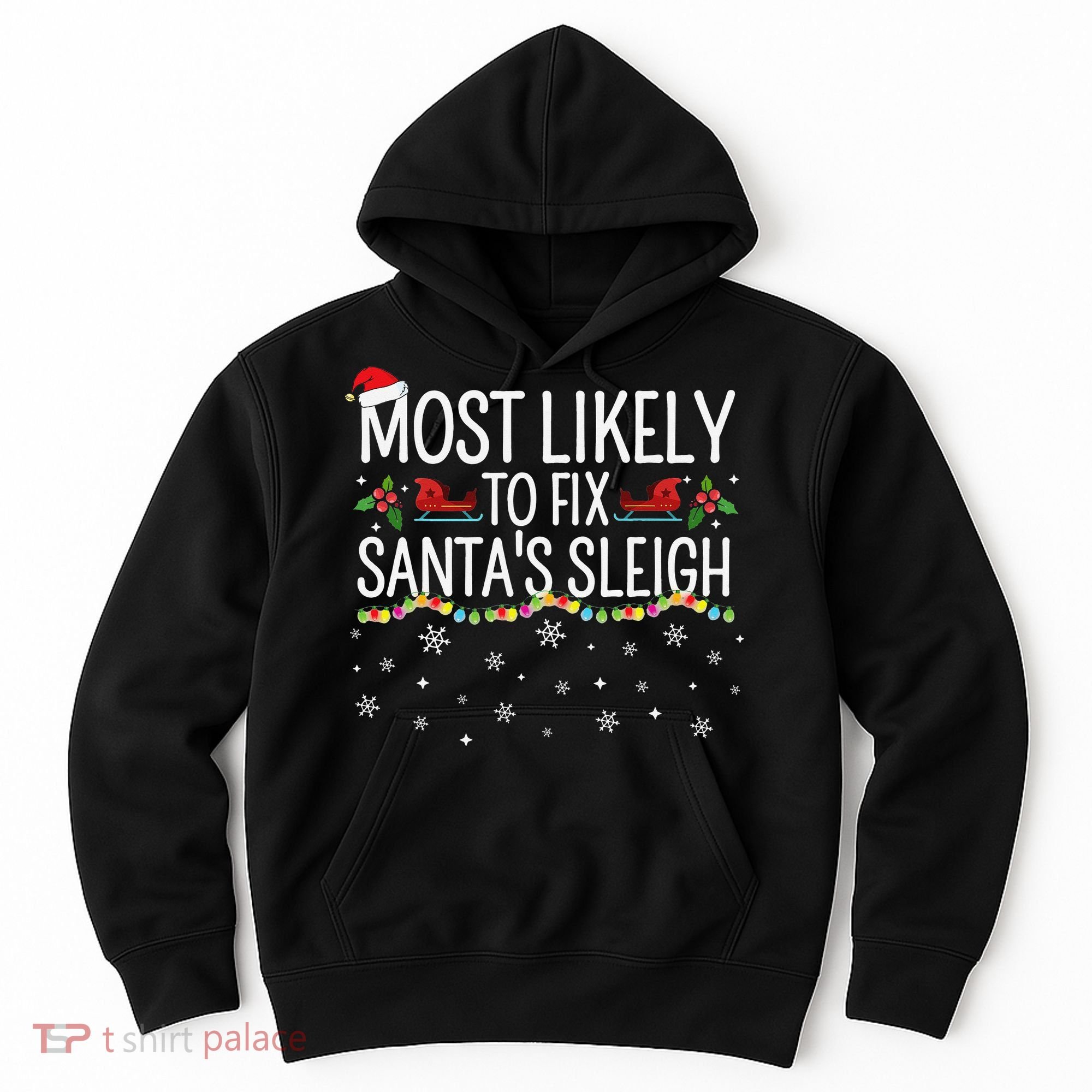 Most Likely to Fix Santa Sleigh Funny Christmas Pajamas Xmas  Hoodie