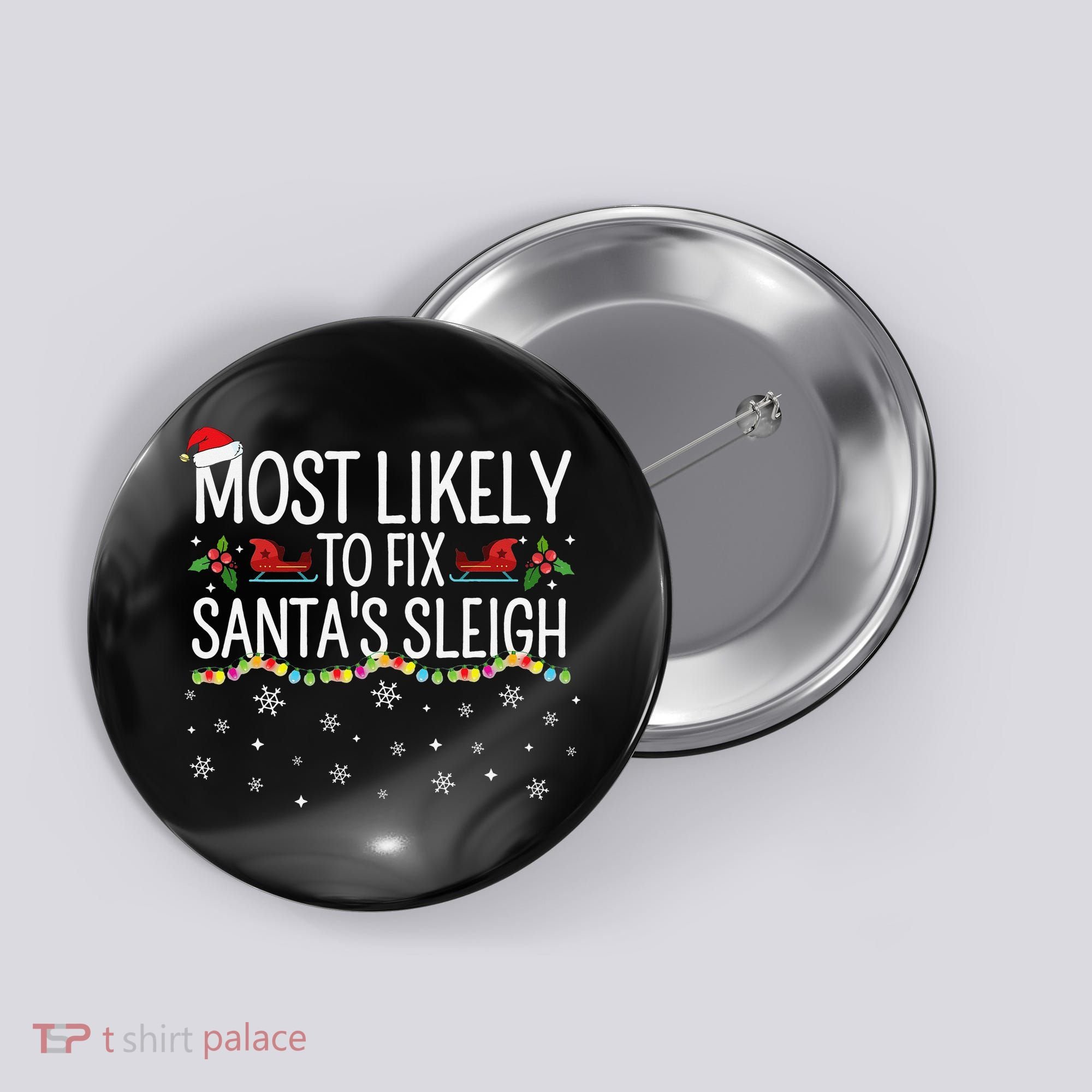 Most Likely to Fix Santa Sleigh Funny Christmas Pajamas Xmas  Button