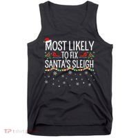Most Likely to Fix Santa Sleigh Funny Christmas Pajamas Xmas  Tank Top thumb 0