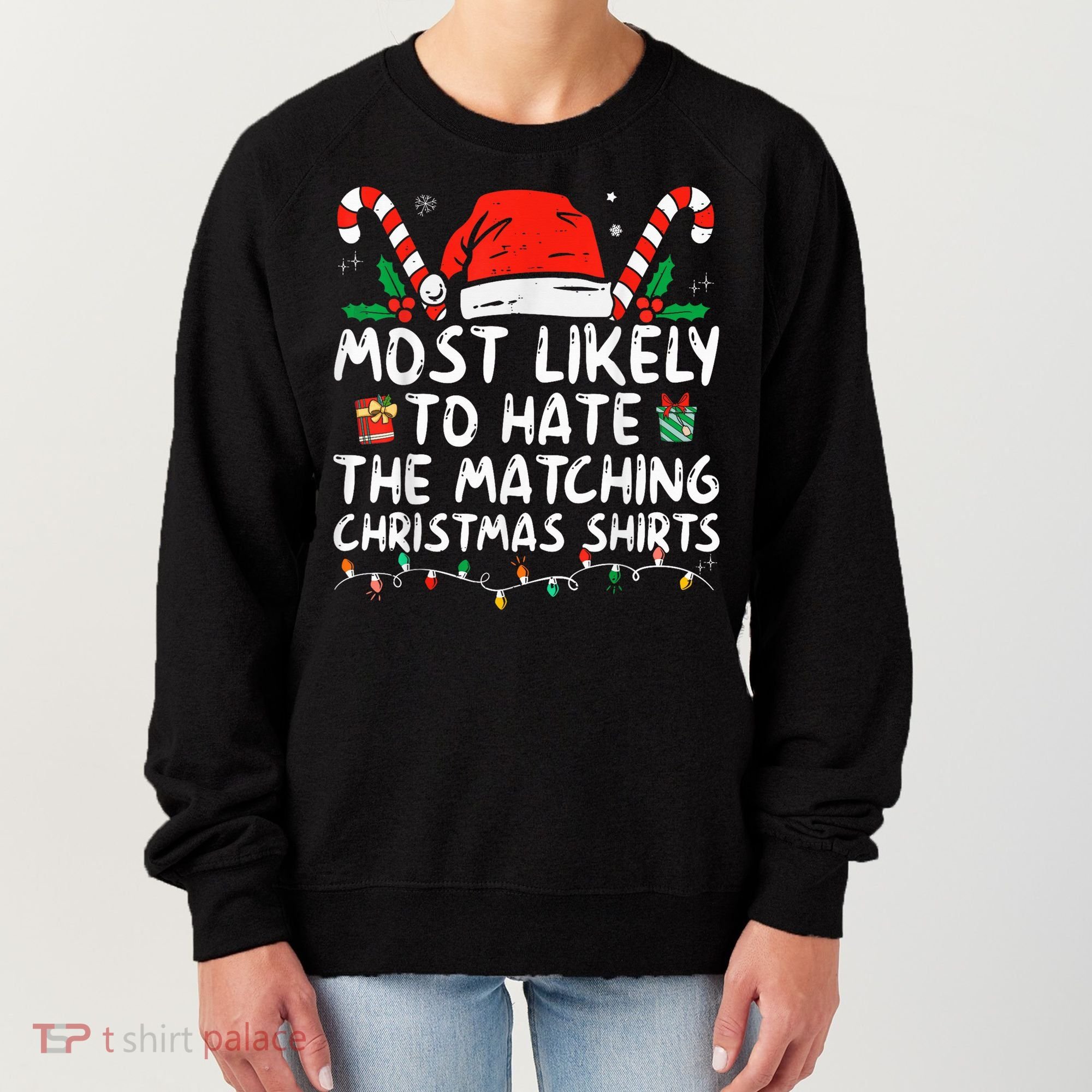 Most Likely To Hate Matching Christmas Funny Family Matching Women's Sweatshirt