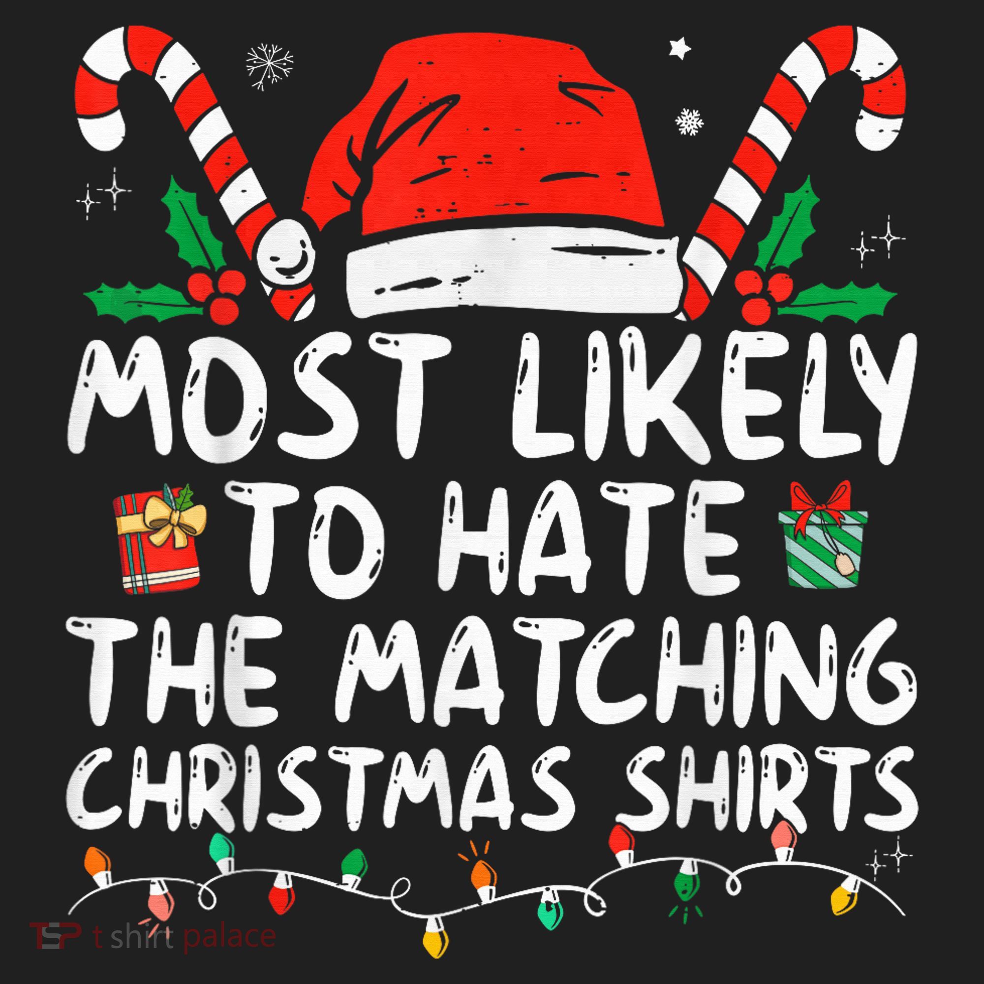 Most Likely To Hate Matching Christmas Funny Family Matching Women's Sweatshirt