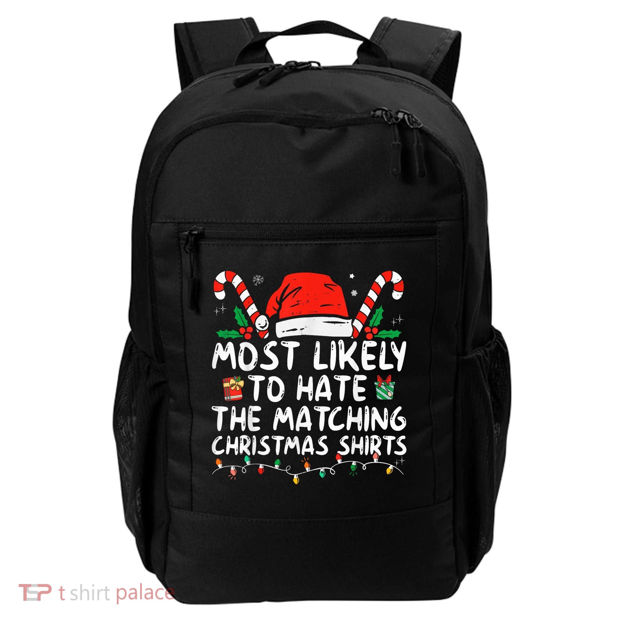 Most Likely To Hate Matching Christmas Funny Family Matching Backpack