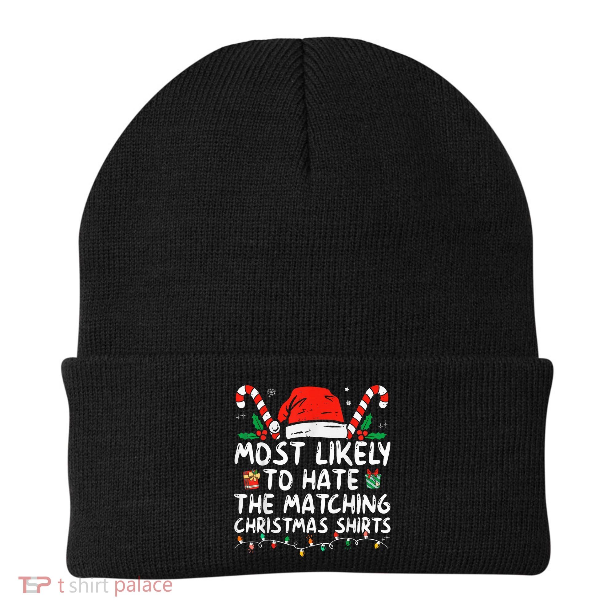 Most Likely To Hate Matching Christmas Funny Family Matching Beanie