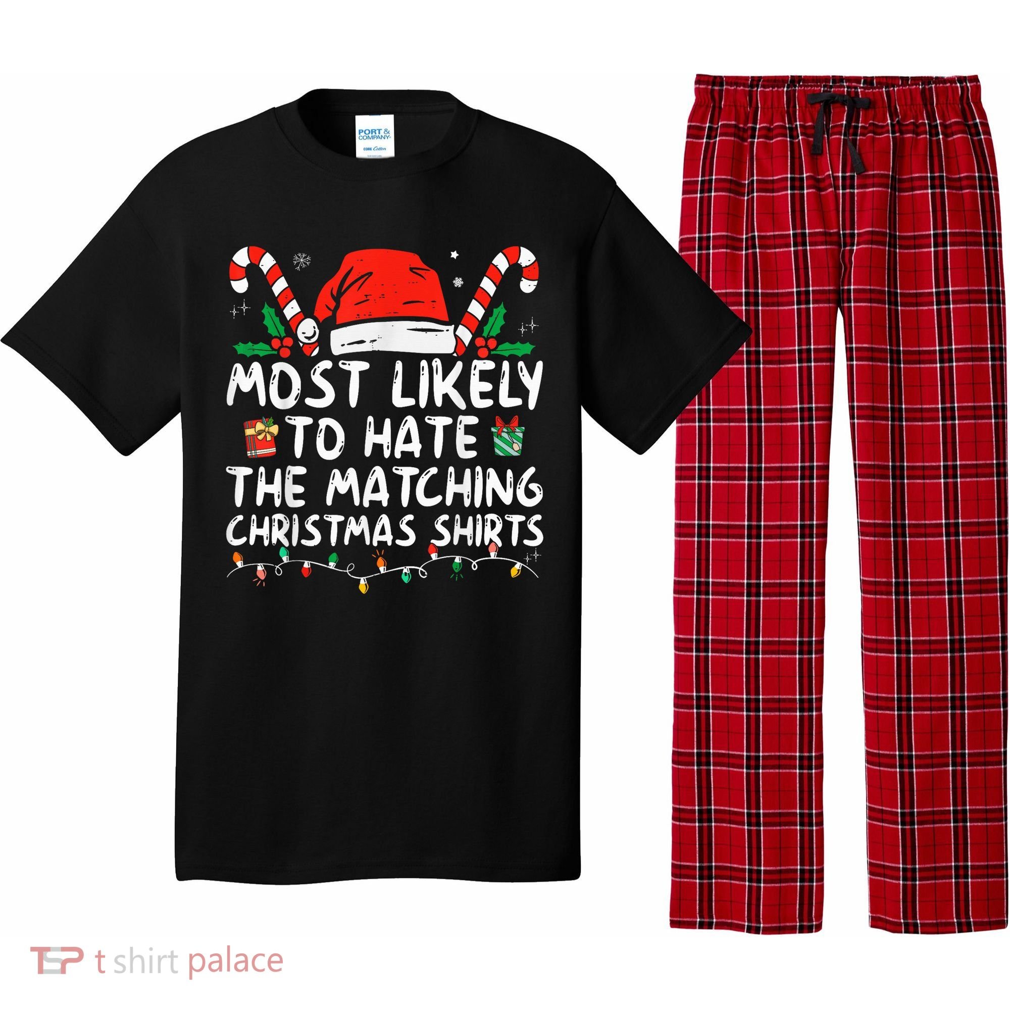 Most Likely To Hate Matching Christmas Funny Family Matching Pajama Set