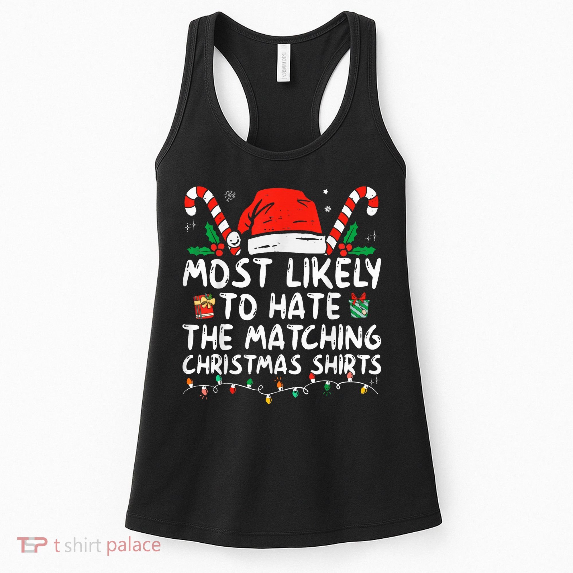 Most Likely To Hate Matching Christmas Funny Family Matching Women's Tank Top