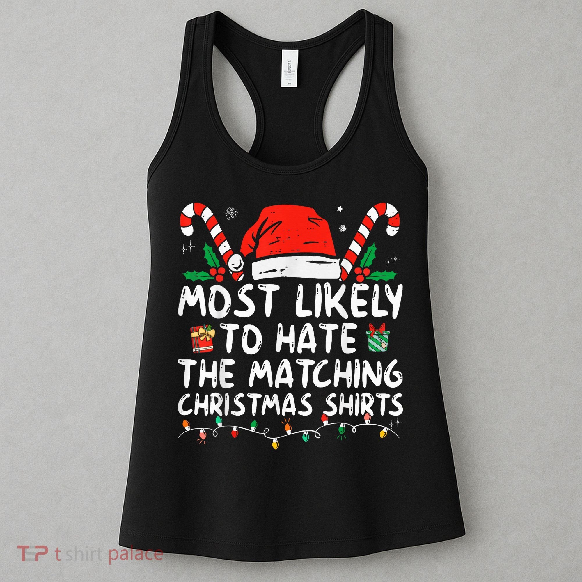 Most Likely To Hate Matching Christmas Funny Family Matching Women's Tank Top