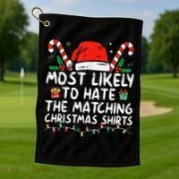 Most Likely To Hate Matching Christmas Funny Family Matching Golf Towel thumb 1