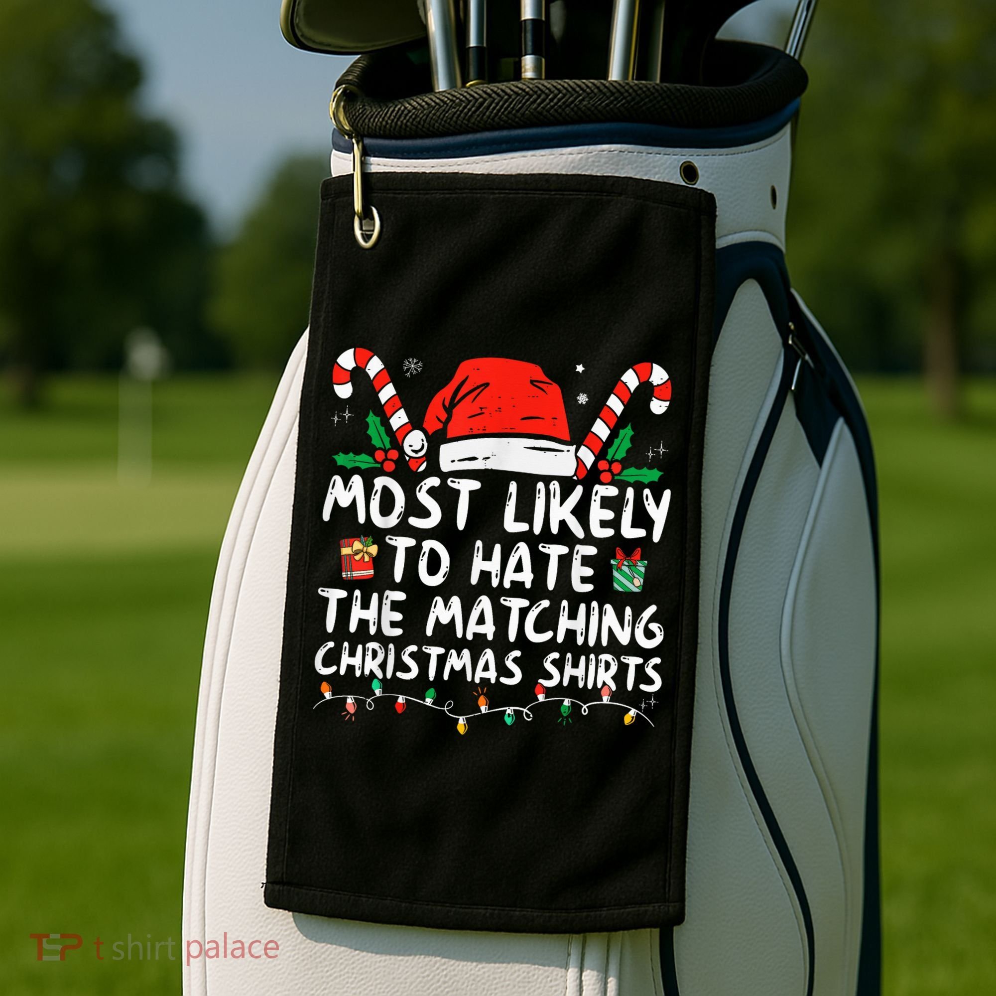 Most Likely To Hate Matching Christmas Funny Family Matching Golf Towel