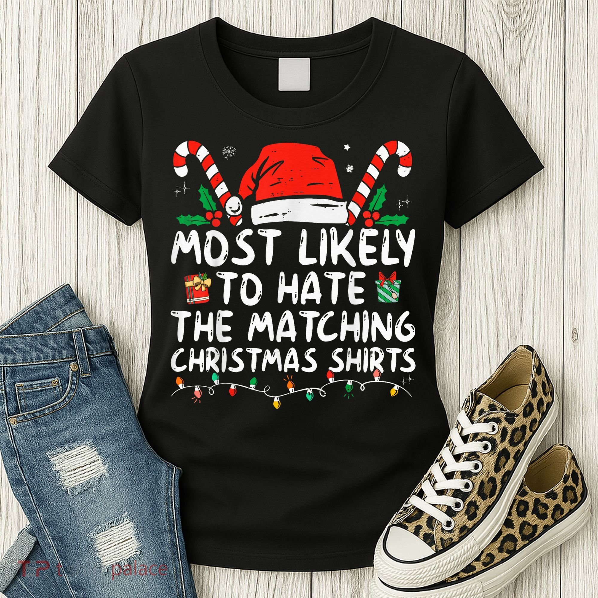 Most Likely To Hate Matching Christmas Funny Family Matching Women's T-Shirt