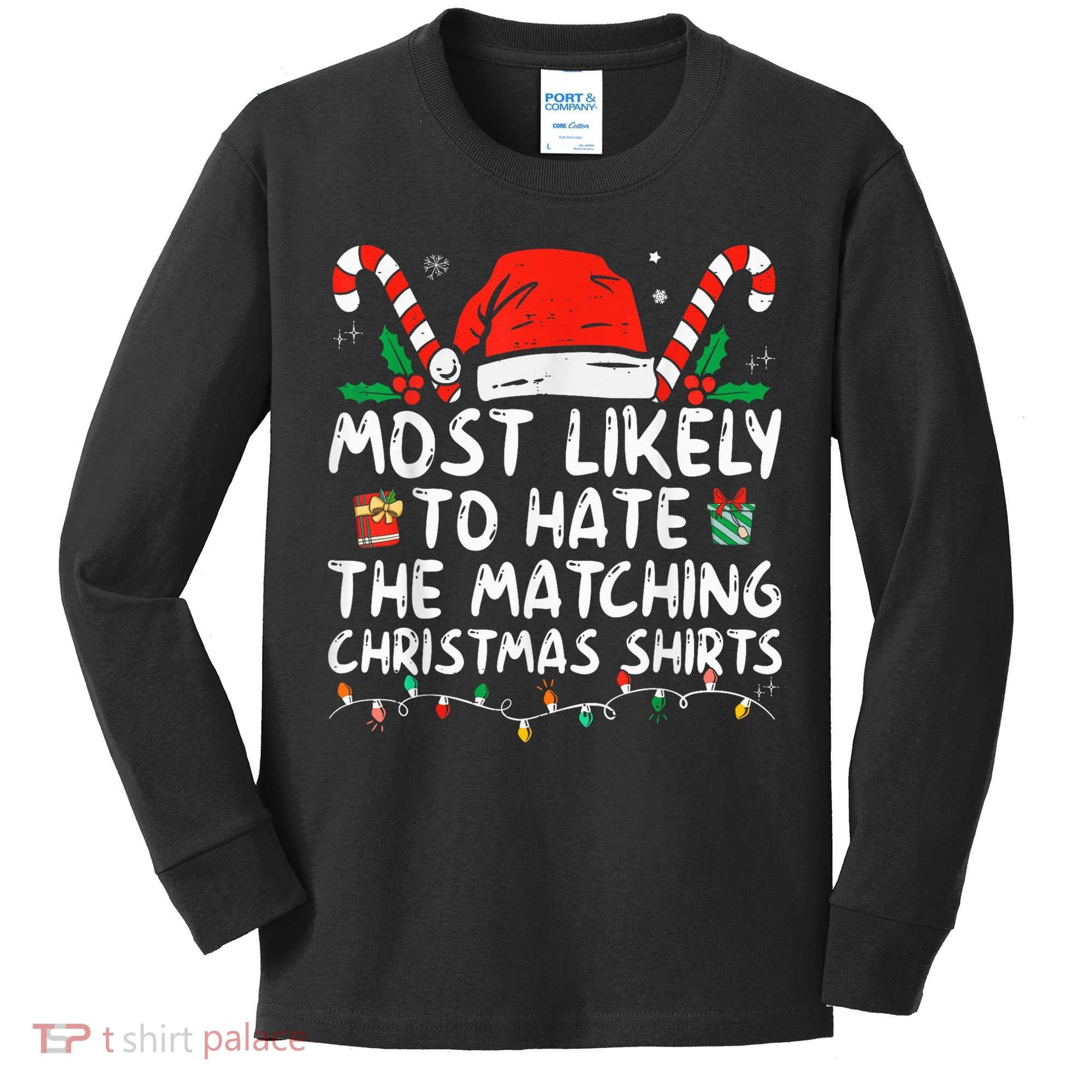Most Likely To Hate Matching Christmas Funny Family Matching Kids Long Sleeve Shirt