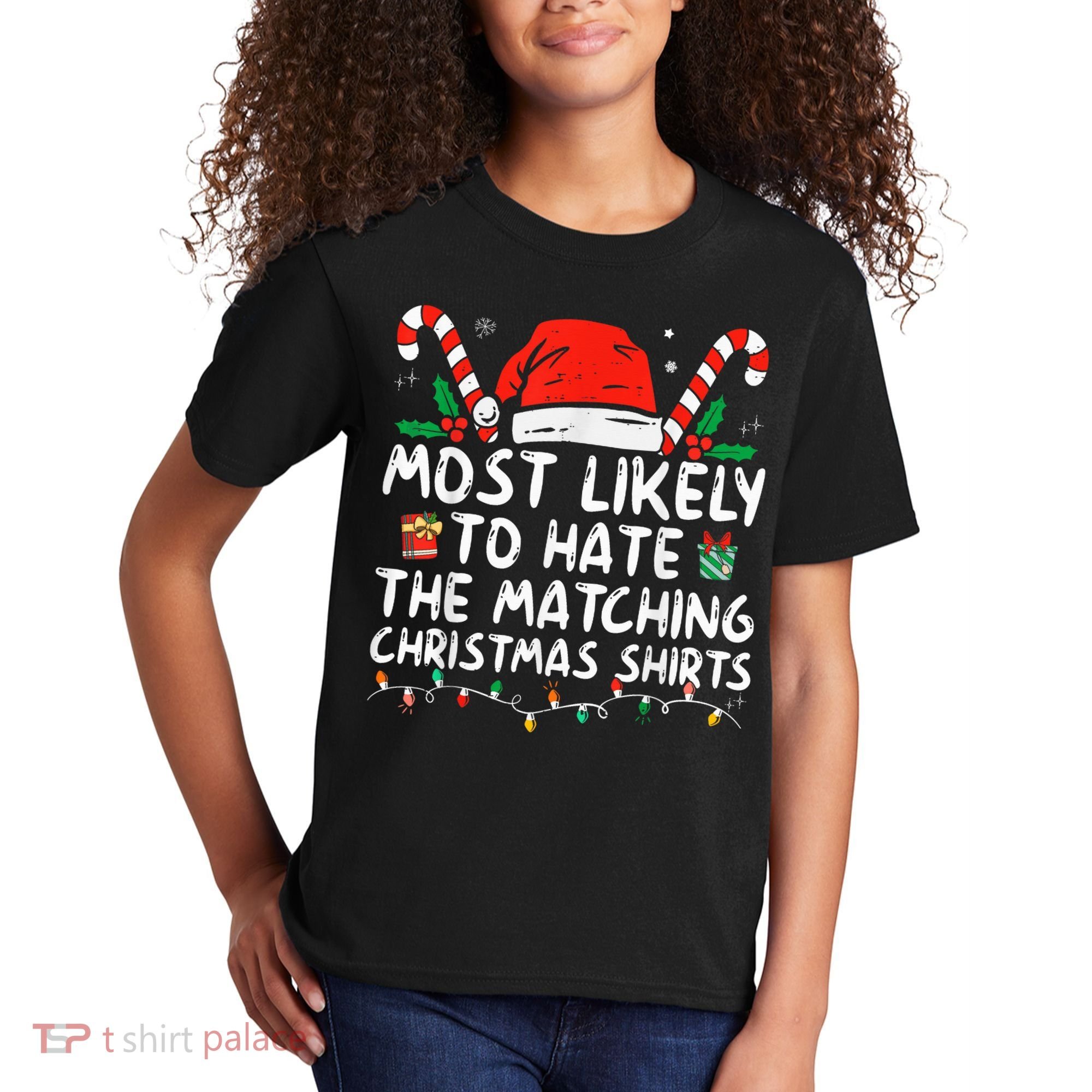 Most Likely To Hate Matching Christmas Funny Family Matching Kids T-Shirt