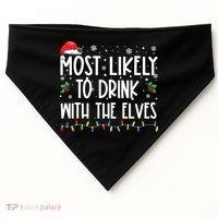 Most Likely To Drink With The Elves Elf Drinking Christmas USA-Made Doggie Bandana thumb 0