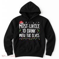 Most Likely To Drink With The Elves Elf Drinking Christmas Hoodie thumb 0