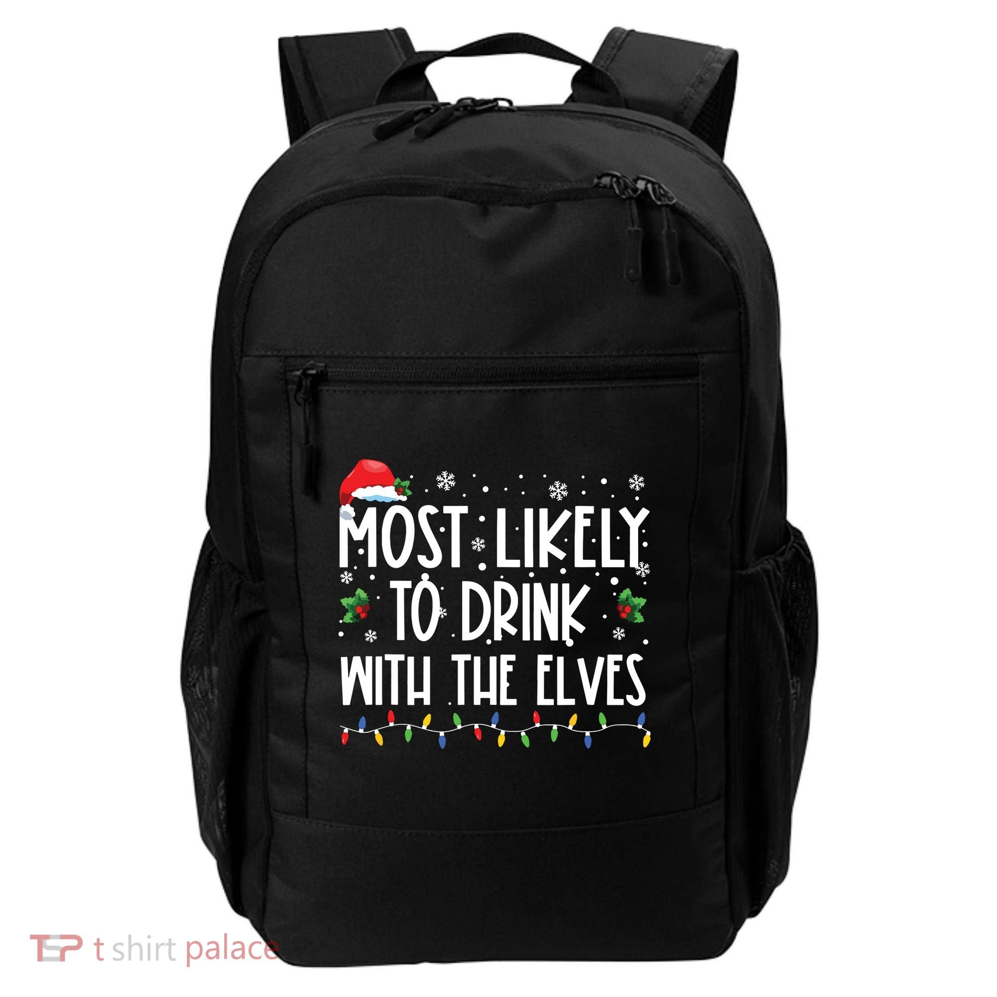 Most Likely To Drink With The Elves Elf Drinking Christmas Backpack