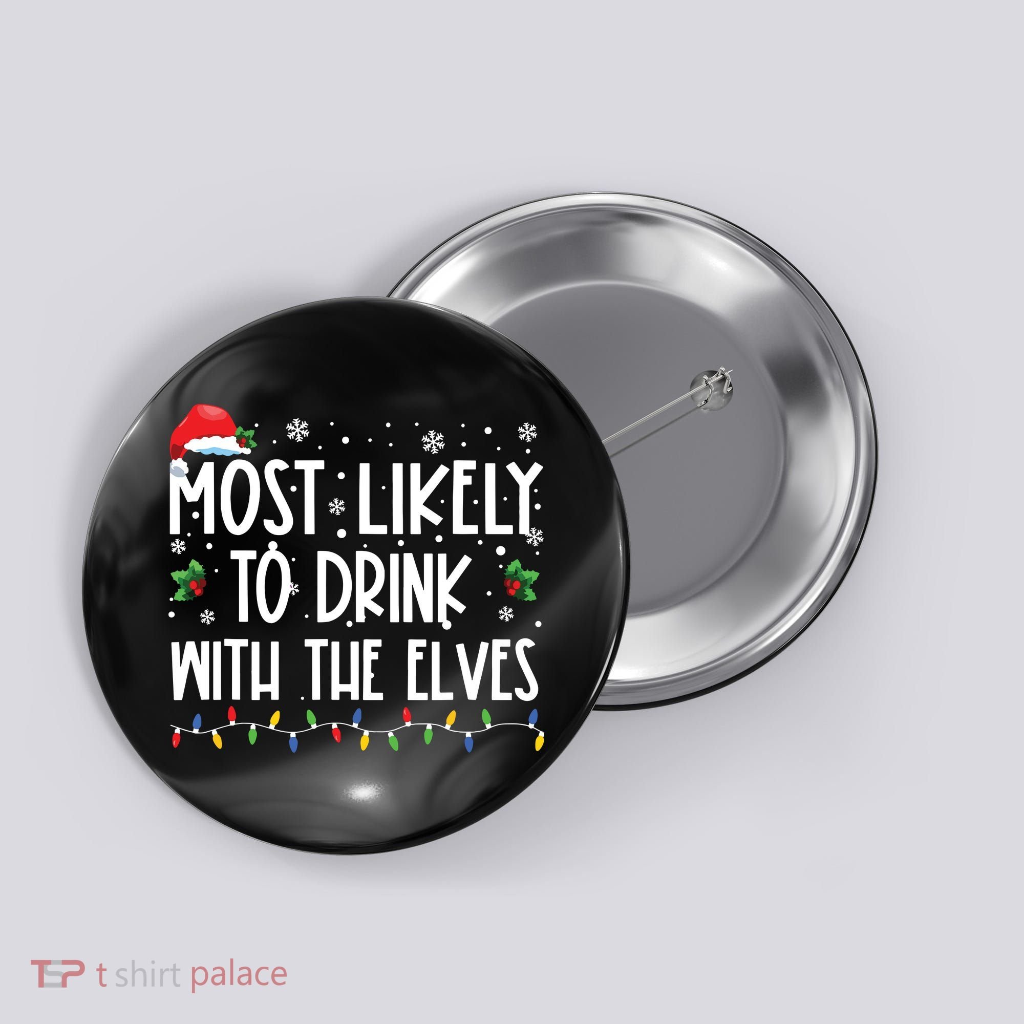Most Likely To Drink With The Elves Elf Drinking Christmas Button