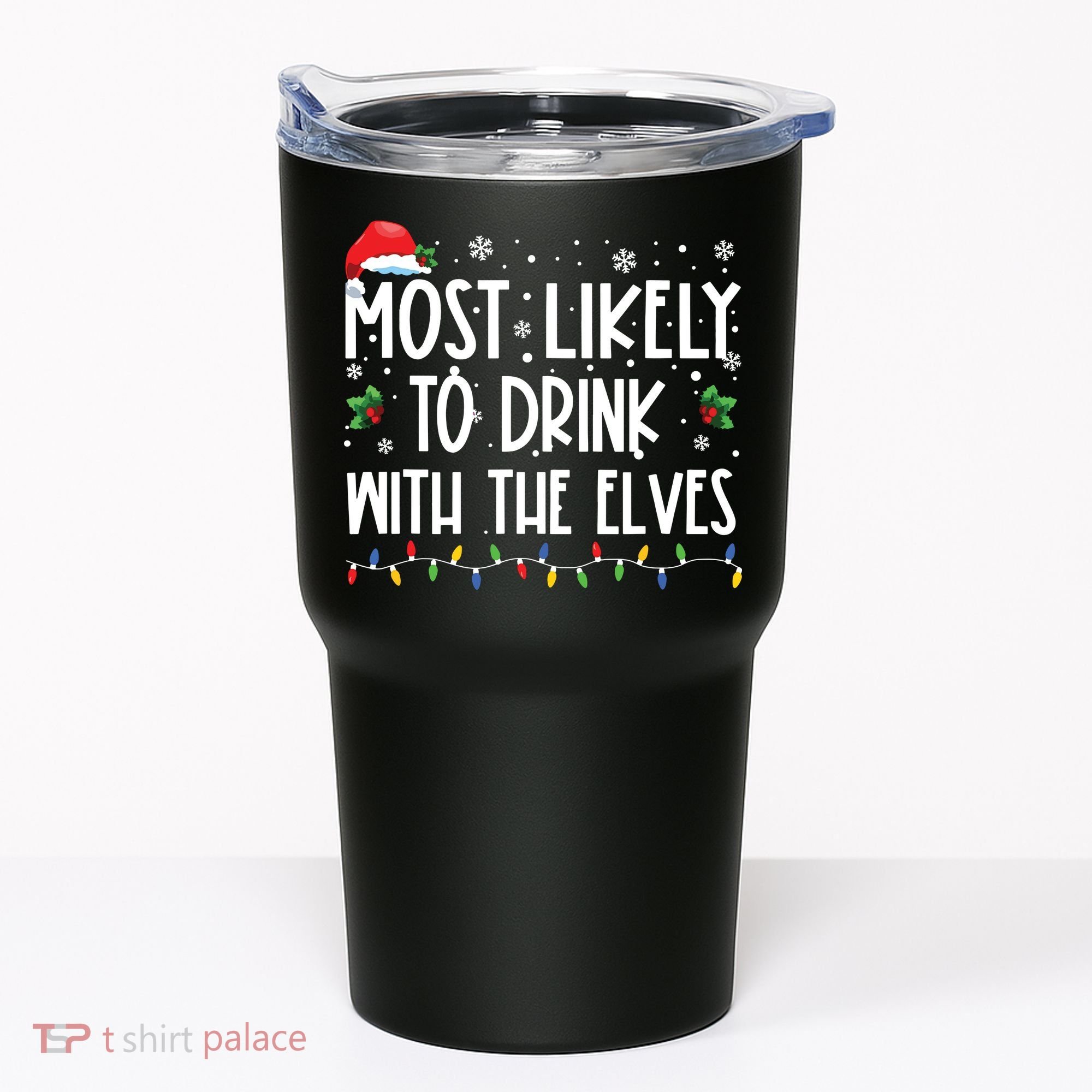 Most Likely To Drink With The Elves Elf Drinking Christmas Tumbler