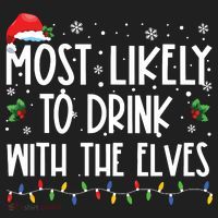 Most Likely To Drink With The Elves Elf Drinking Christmas Hat thumb 2