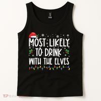 Most Likely To Drink With The Elves Elf Drinking Christmas Tank Top thumb 2