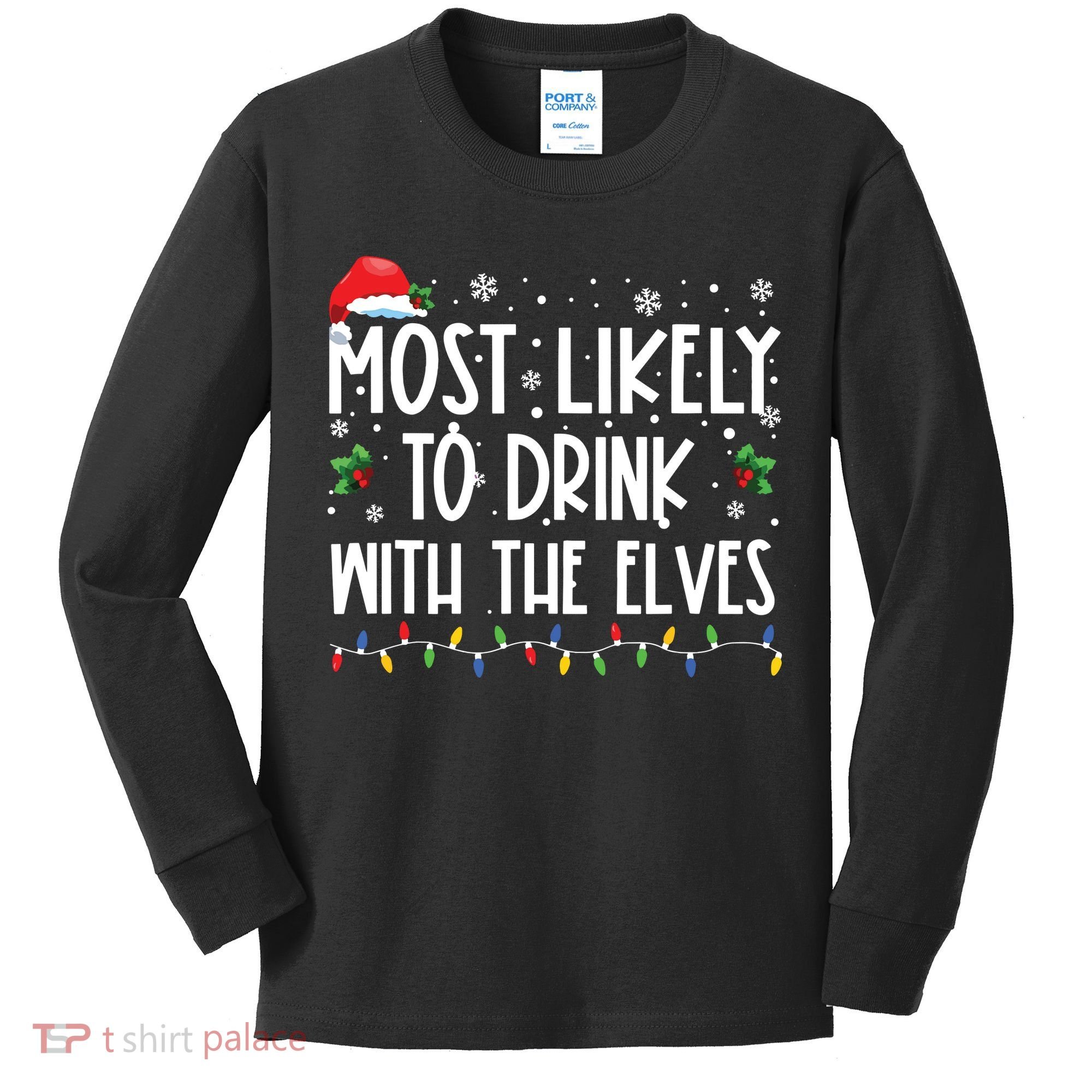 Most Likely To Drink With The Elves Elf Drinking Christmas Kids Long Sleeve Shirt