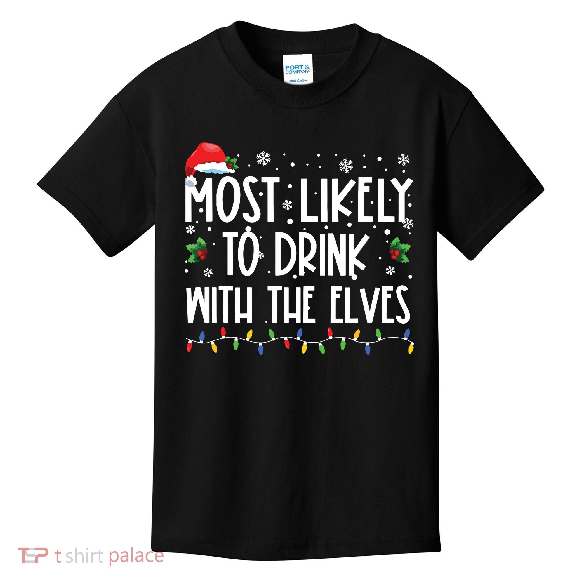 Most Likely To Drink With The Elves Elf Drinking Christmas Kids T-Shirt