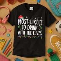 Most Likely To Drink With The Elves Elf Drinking Christmas Kids T-Shirt thumb 3
