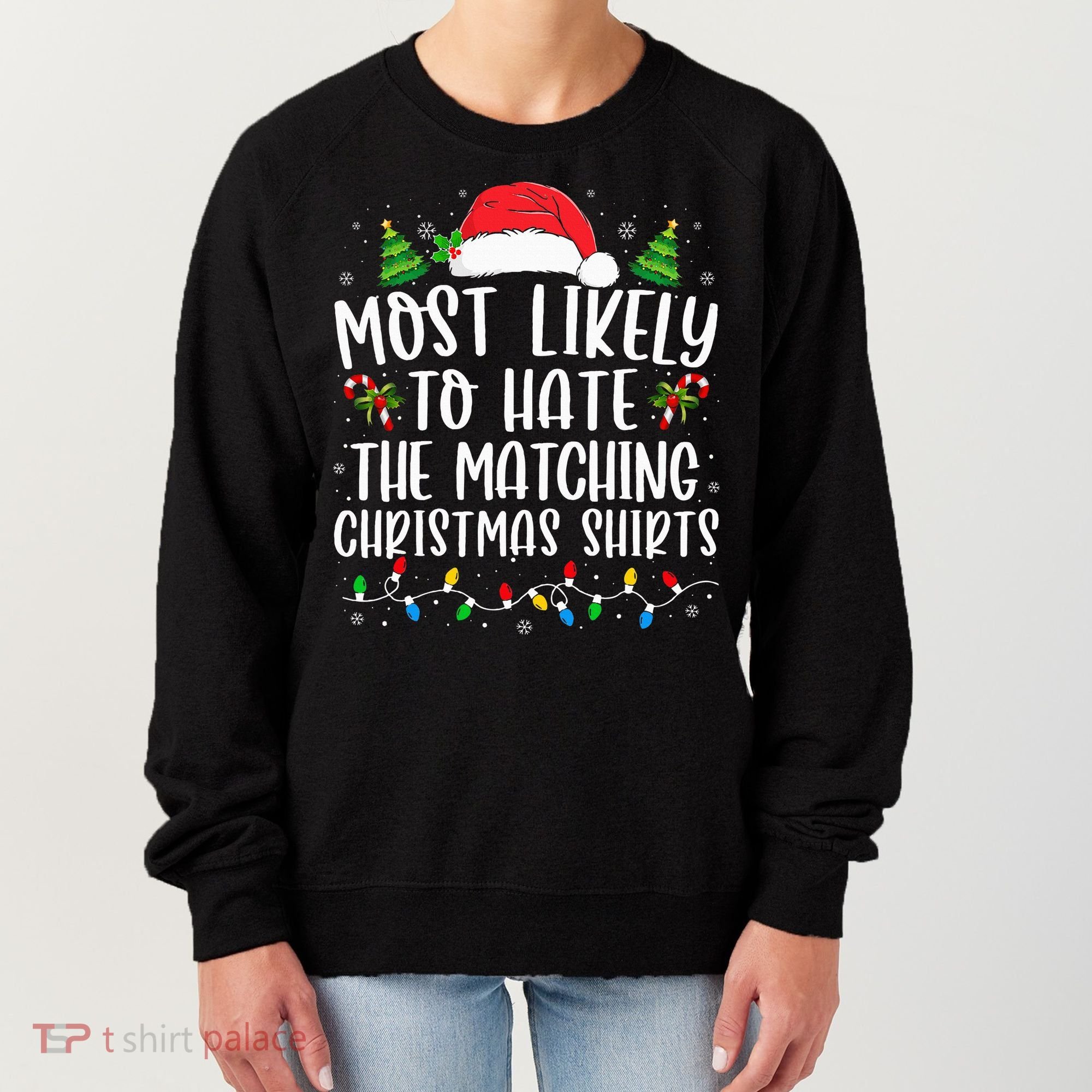 Most Likely To Hate Matching Xmas Funny  Women's Sweatshirt