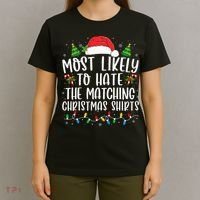 Most Likely To Hate Matching Xmas Funny  T-Shirt thumb 4