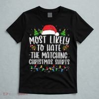 Most Likely To Hate Matching Xmas Funny  T-Shirt thumb 5