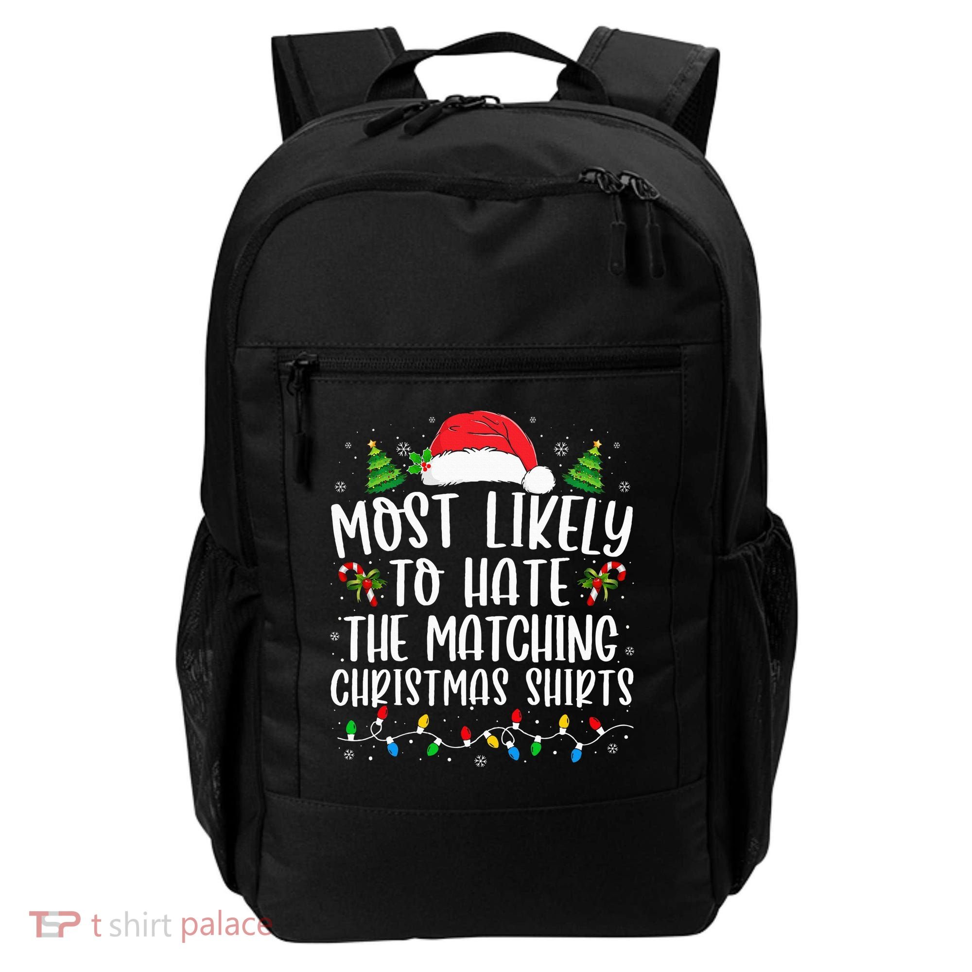 Most Likely To Hate Matching Xmas Funny  Backpack