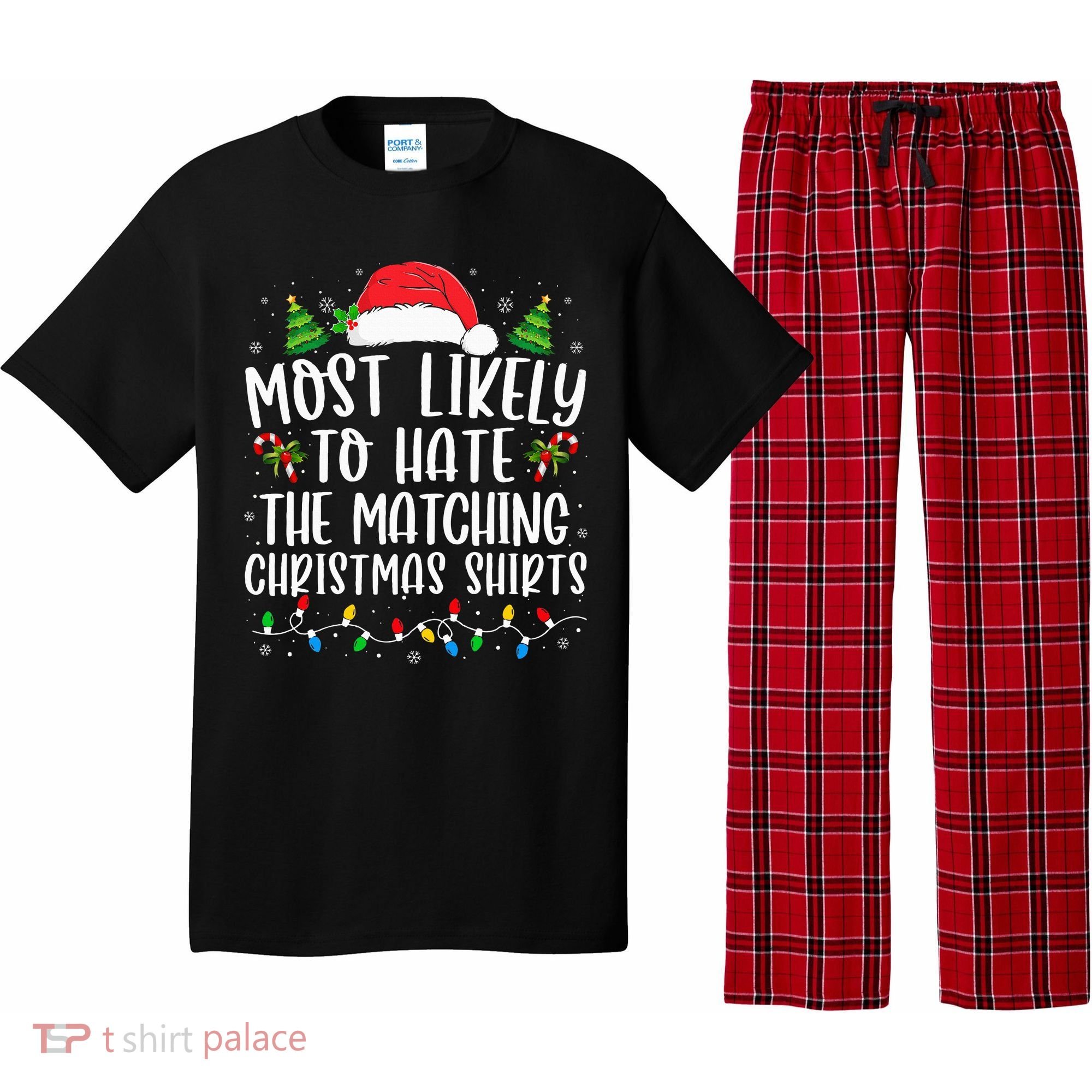 Most Likely To Hate Matching Xmas Funny  Pajama Set