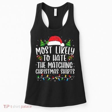 Most Likely To Hate Matching Xmas Funny  Women's Tank Top