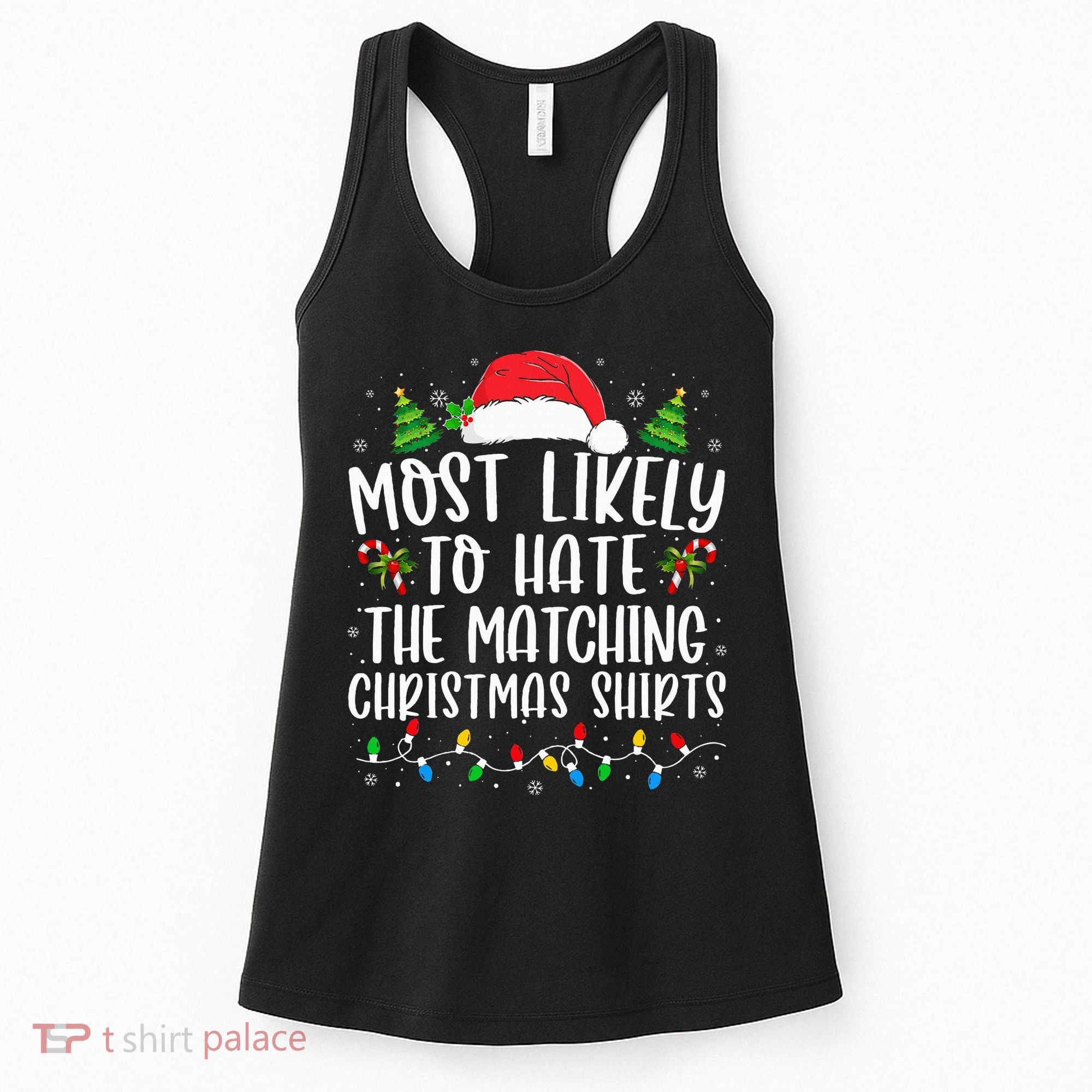Most Likely To Hate Matching Xmas Funny  Women's Tank Top