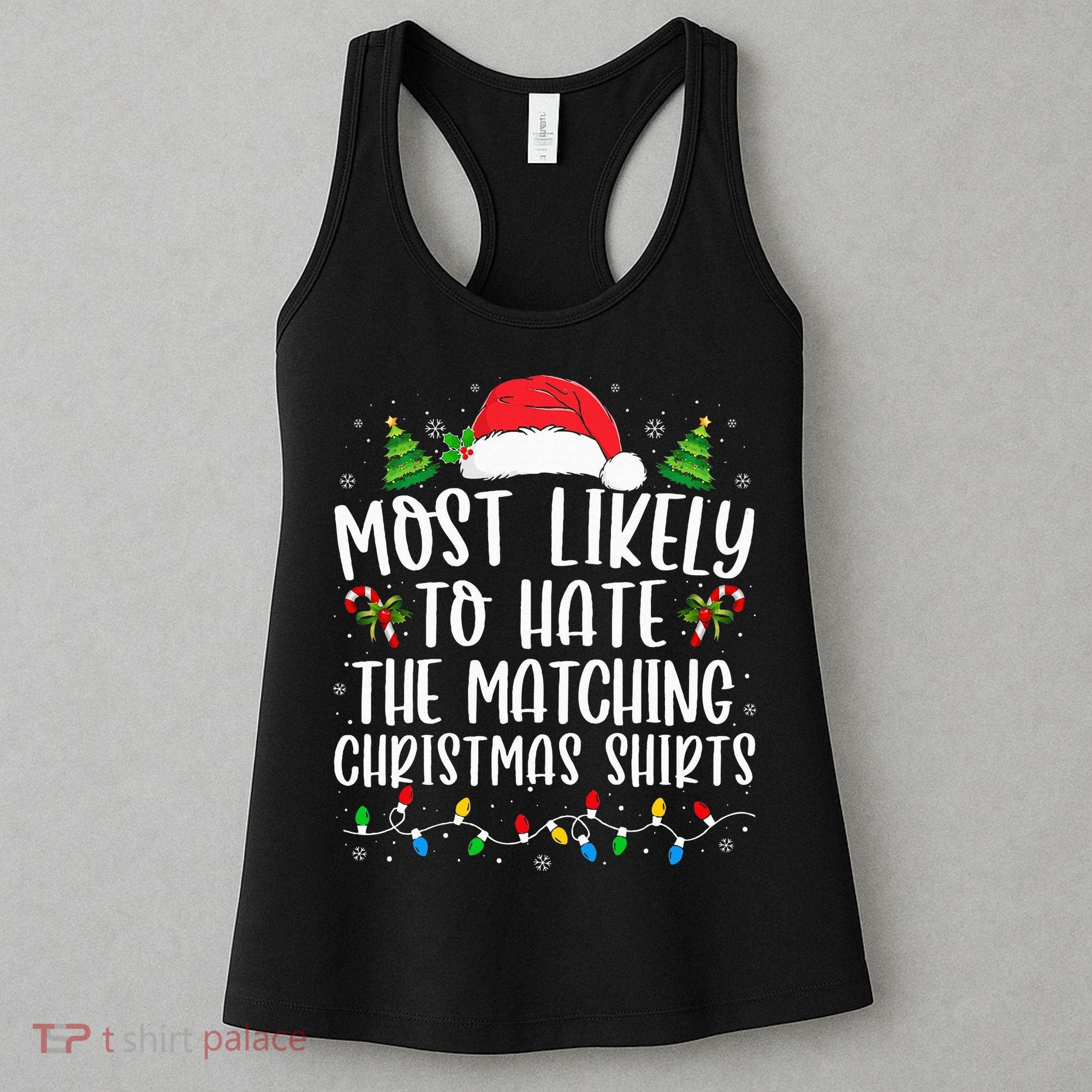 Most Likely To Hate Matching Xmas Funny  Women's Tank Top