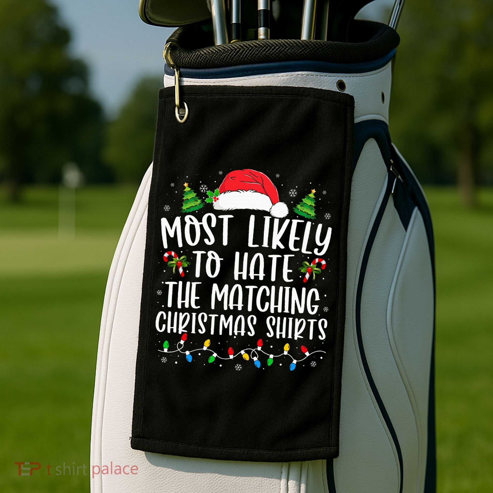 Most Likely To Hate Matching Xmas Funny  Golf Towel