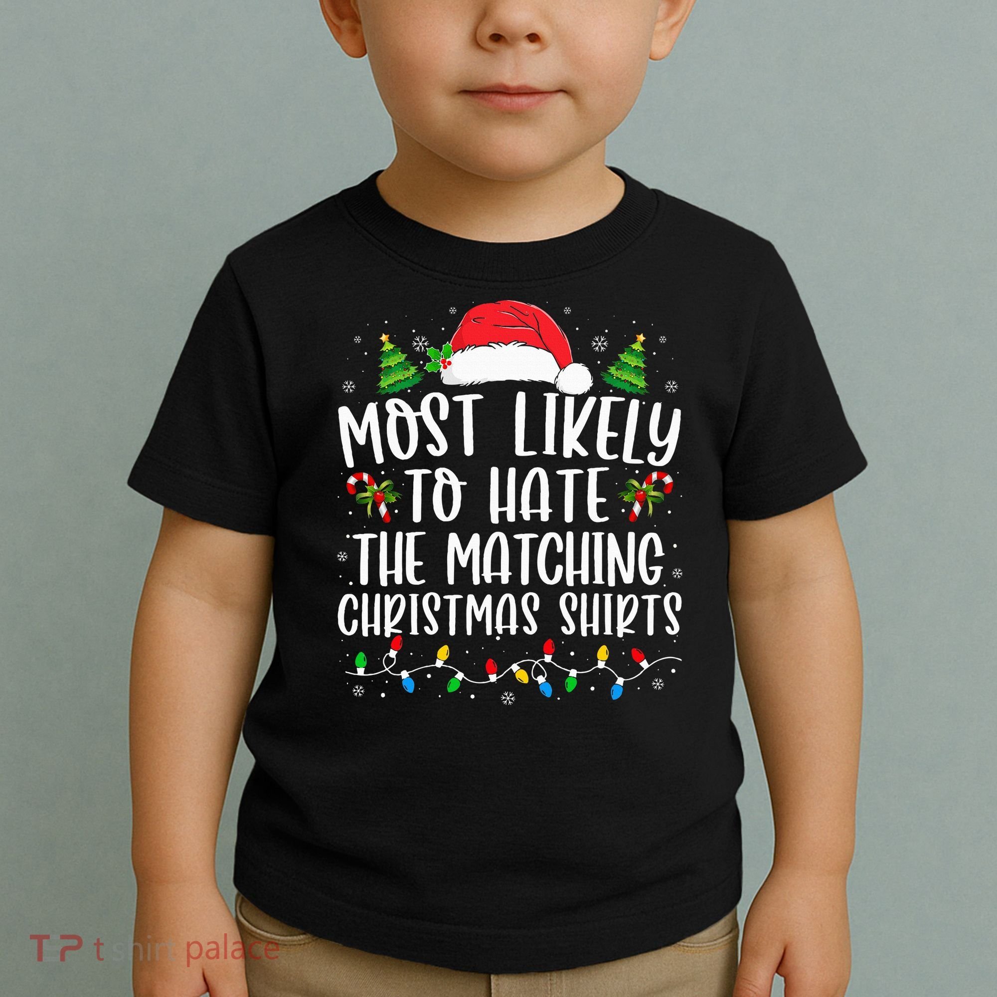 Most Likely To Hate Matching Xmas Funny  Toddler T-Shirt