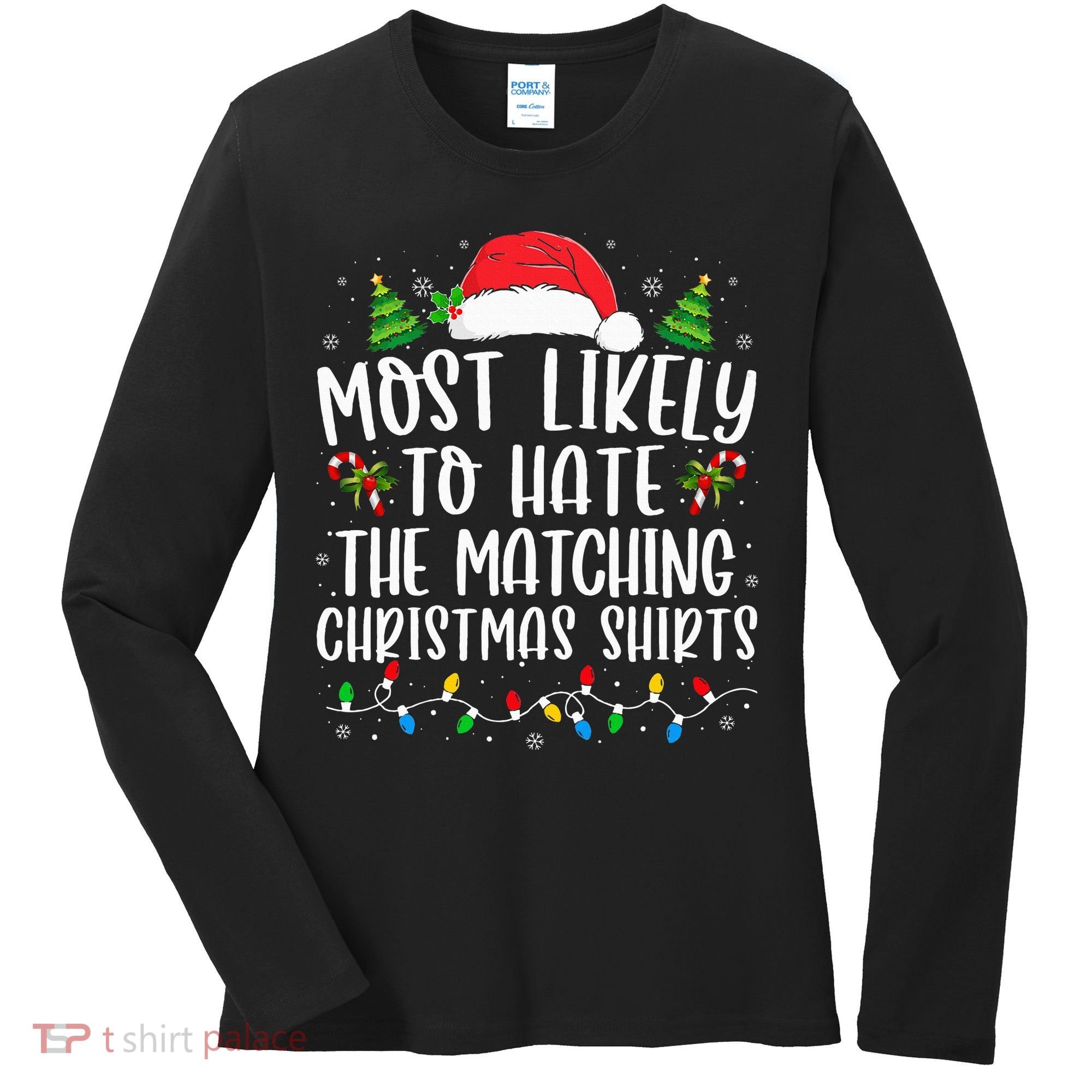 Most Likely To Hate Matching Xmas Funny  Women's Long Sleeve Shirt