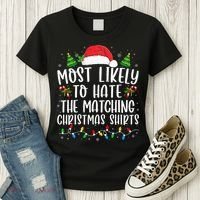 Most Likely To Hate Matching Xmas Funny  Women's T-Shirt thumb 3
